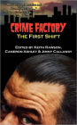 Crime Factory: The First Shift