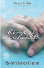 Home of Our Hearts (Christy & Todd: The Married Years V2)