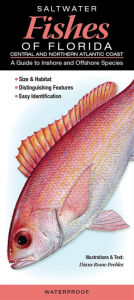 Saltwater Fishes of Florida Central and Northern Atlantic Coast: A Guide to Inshore and Offshore Species