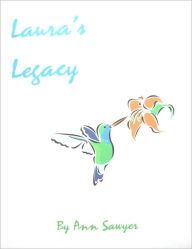 Title: Laura's Legacy, Author: Ann Sawyer