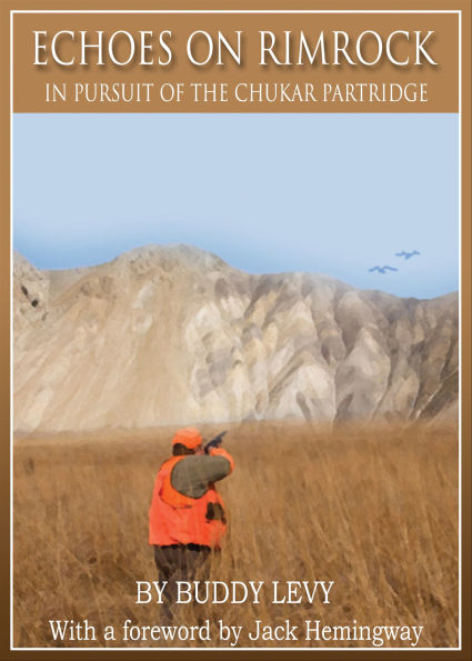 Echoes on Rimrock: In Pursuit of the Chukar Partridge