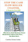 Stop the Cash Flow Roller Coaster, I Want to Get Off!