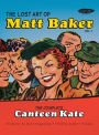 The Lost Art of Matt Baker Vol. 1: The Complete Canteen Kate