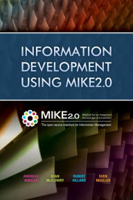 Title: Information Development Using MIKE2.0, Author: Andreas Rindler