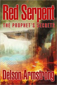 Title: Red Serpent: The Prophet's Secrets, Author: Delson Armstrong