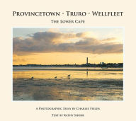Provincetown, The Lower Cape
