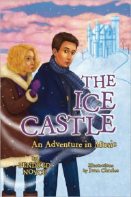 Title: The Ice Castle: An Adventure in Music, Author: Pendred Noyce