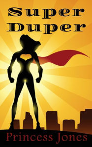 Title: Super Duper, Author: Princess Jones
