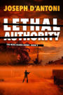 Lethal Authority: The Wade Hanna Series - Book 2