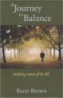 A Journey to Balance: Making Sense of It All
