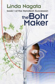 Title: The Bohr Maker, Author: Linda Nagata