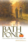 Bath Pond: A Heart-Warming Story of an Early Florida Family