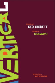 Title: Vertical: the follow-up to Sideways, Author: Rex Pickett