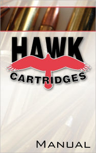 Title: Hawk Cartridges Reloading Manual, Author: Fred D Zeglin