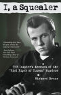 I, a Squealer: The insider?s account of the ?Pied Piper of Tucson? murders