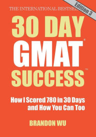 Title: 30 Day GMAT Success, Edition 3: How I Scored 780 on the GMAT in 30 Days and How You Can Too!, Author: Laura Pepper