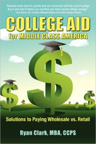 Title: College Aid For Middle Class America, Author: Ryan Clark