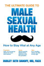 The Ultimate Guide to Male Sexual Health: How to Stay Vital at Any Age