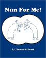Nun For Me