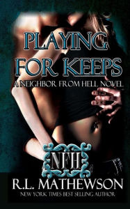 Playing for Keeps (Neighbor from Hell Series #1)