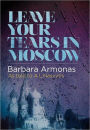 Leave Your Tears In Moscow