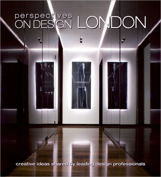 Perspectives on Design London: Creative Ideas Shared by Leading Design Professionals