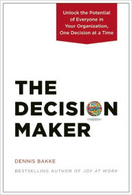 Title: The Decision Maker, Author: Dennis Bakke