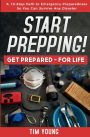 Start Prepping!: A 10-Step Path to Emergency Preparedness So You Can Survive Any Disaster