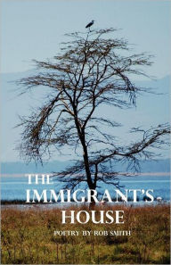 Title: The Immigrant's House, Author: Robert Bruce Smith