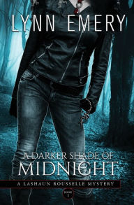 Title: A Darker Shade of Midnight, Author: Lynn Emery