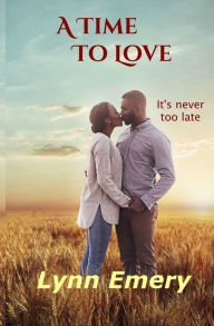Title: A Time To Love, Author: Lynn Emery