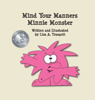 Title: Mind Your Manners Minnie Monster, Author: Lisa A Traugott