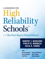 Title: A Handbook for High Reliability Schools: The Next Step in School Reform, Author: Robert J. Marzano