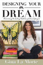 Designing Your Dream: Discovering the destiny that's been fashioned for you!