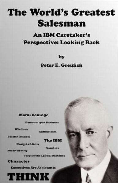 The World's Greatest Salesman: An IBM Caretaker's Perspective: Looking Back