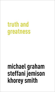 Truth And Greatness