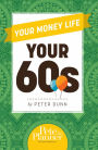 Your Money Life: Your 60s