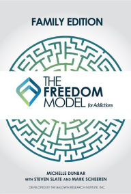 Title: The Freedom Model for the Family, Author: Michelle L Dunbar