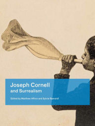 Title: Joseph Cornell and Surrealism, Author: Matthew Affron