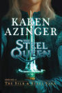 The Steel Queen (Silk & Steel Saga #1)