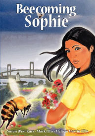 Title: Beecoming Sophie: A Bee Conscious Adventure, Author: Melissa Martin Ellis