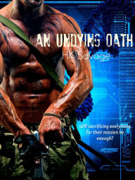 Title: An Undying Oath (The Oath Series, #1), Author: HK Savage