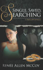 Single, Saved, & Searching