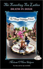 The Traveling Tea Ladies Death in Dixie