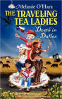 The Traveling Tea Ladies Death in Dallas