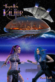 Title: The Fourth Key of Kalijor, Author: Paul Lell