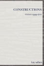 Constructions: Poems 1999-2011