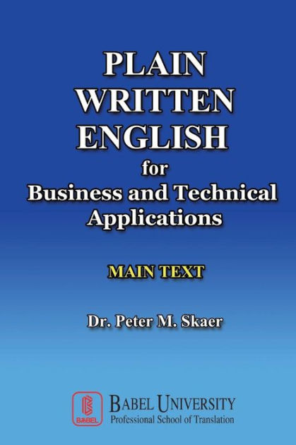 Plain Written English for Business and Technical Applications MAIN 