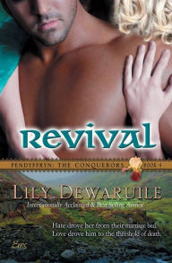 Title: Revival: Book Four, Pendyffryn: The Conquerors:, Author: Lily Dewaruile