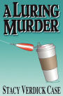 A Luring Murder